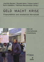 Geld Macht Krise. Finanzmärkte und neoliberale Herrschaft