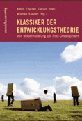 Klassiker der Entwicklungstheorie. Von Modernisierung bis Post-Development